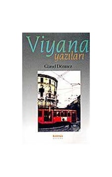 Viyana Yazıları(1988 - 2003) - Gürsel Dönmez - Kaknüs Yayınları Viyana Yazıları(1988 - 2003) - Gürsel Dönmez - Kaknüs Yayınları