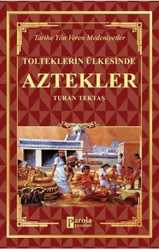 Aztekler / Turan Tektaş 9786257031462 Aztekler / Turan Tektaş 9786257031462