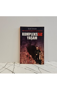 Kompleksiz Yaşam Kompleksiz Yaşam