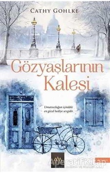 Gözyaşlarının Kalesi - Cathy Gohlke - Arkadya Yayınları