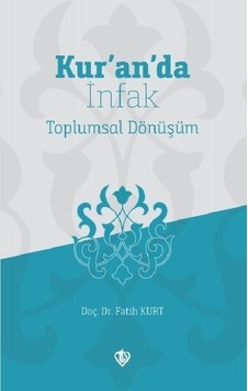 Kur'An'Da Infak Toplumsal Dönüşüm Kur'An'Da Infak Toplumsal Dönüşüm