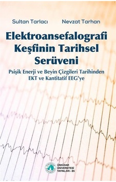 Elektroansefalografi Keşfinin Tarihsel Serüveni / Prof. Dr. Ne... Elektroansefalografi Keşfinin Tarihsel Serüveni / Prof. Dr. Ne...