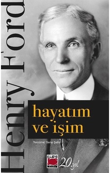 Hayatım Ve İşim / Henry Ford Hayatım Ve İşim / Henry Ford