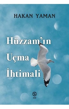 Hüzzam'ın Uçma İhtimali - Hakan Yaman - Sia