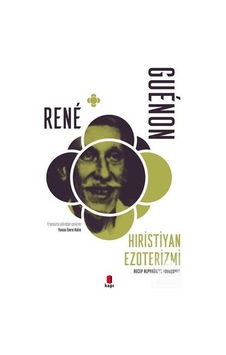 Mercankitap Hıristiyan Ezoterizmi / Rene Guenon Mercankitap Hıristiyan Ezoterizmi / Rene Guenon