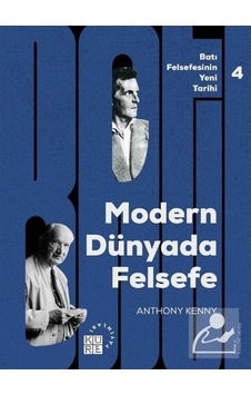 Modern Dünyada Felsefe Cilt 4 - Anthony Kenny - Küre Yayınları Modern Dünyada Felsefe Cilt 4 - Anthony Kenny - Küre Yayınları