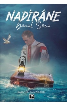 Nadirane Gönül  Sözü