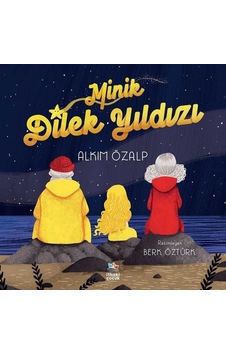 Minik Dilek Yıldızı - Alkım Özalp - İthaki Çocuk Minik Dilek Yıldızı - Alkım Özalp - İthaki Çocuk