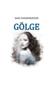 Gölge (Ciltli) / Sam Hawksmoor Gölge (Ciltli) / Sam Hawksmoor