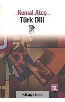 Türk Dili - Kemal Ateş - İmge Kitabevi Türk Dili - Kemal Ateş - İmge Kitabevi