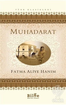 Muhadarat - Fatma Aliye Hanım - Bilge Kültür Sanat Muhadarat - Fatma Aliye Hanım - Bilge Kültür Sanat