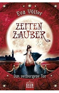 Zeitenzauber 3: Das Verborgene Tor 9783843210898 Zeitenzauber 3: Das Verborgene Tor 9783843210898