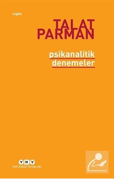 Psikanalitik Denemeler - Talat Parman - Yapı Kredi Yayınları