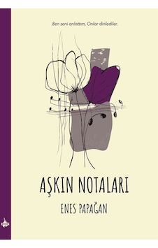 Aşkın Notaları / Enes Papağan Aşkın Notaları / Enes Papağan