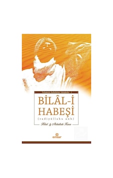 Bilal-i Habeşi (Radiyallahu anh) / Abdullah Kara 9786059519021 Bilal-i Habeşi (Radiyallahu anh) / Abdullah Kara 9786059519021