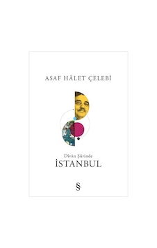 Divan Şiirinde İstanbul - Asaf Halet Çelebi - Everest Yayınları Divan Şiirinde İstanbul - Asaf Halet Çelebi - Everest Yayınları
