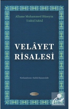 Velayet Risalesi Tercüme ve Şerhi / Allame Muhammed Hüseyin Ta... 9786257910385 Velayet Risalesi Tercüme ve Şerhi / Allame Muhammed Hüseyin Ta... 9786257910385