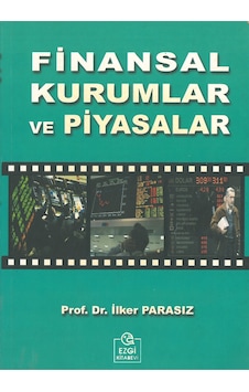 Finansal Kurumlar ve Piyasalar - İlker Parasız (2. EL ) Finansal Kurumlar ve Piyasalar - İlker Parasız (2. EL )