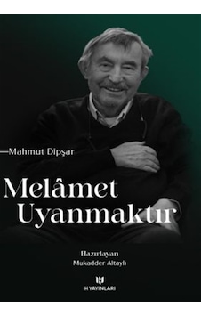 Melamet Uyanmaktır / Mahmut Dipşar Melamet Uyanmaktır / Mahmut Dipşar