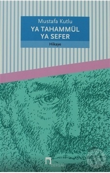 Dergah Yayınları Ya Tahammül Ya Sefer