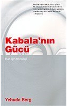 Kabala'nın Gücü "Ruh İçin Teknoloji" / Yehuda Berg Kabala'nın Gücü "Ruh İçin Teknoloji" / Yehuda Berg