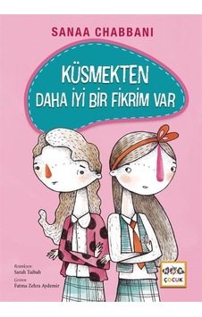 Küsmekten Daha İyi Bir Fikrim Var Ciltli / Sanaa Chabbani Küsmekten Daha İyi Bir Fikrim Var Ciltli / Sanaa Chabbani