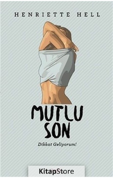 Mutlu Son-Dikkat Geliyorum! - Henriette Hell - Sayfa 6 Mutlu Son-Dikkat Geliyorum! - Henriette Hell - Sayfa 6