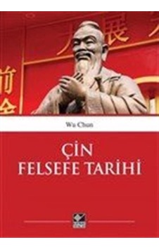 Çin Felsefe Tarihi - Wu Chun - Kaynak Yayınları Çin Felsefe Tarihi - Wu Chun - Kaynak Yayınları