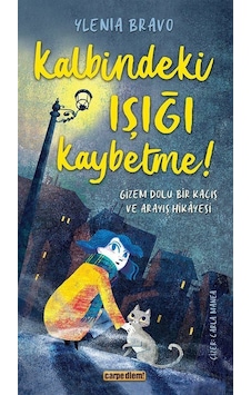 Kalbindeki Işığı Kaybetme / Ylenia Bravo Kalbindeki Işığı Kaybetme / Ylenia Bravo