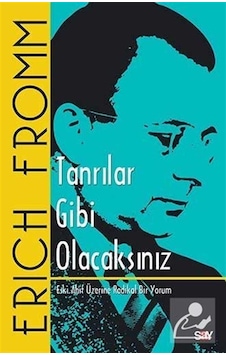 Tanrılar Gibi Olacaksın / Erich Fromm Tanrılar Gibi Olacaksın / Erich Fromm
