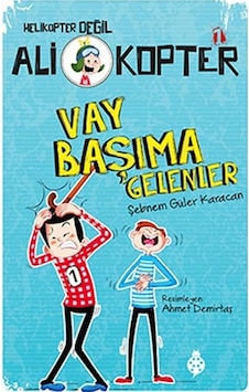 Ali Kopter 1 - Vay Başıma Gelenler - Şebnem Güler Karacan - Uğurböceği