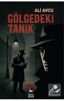 Gölgedeki Tanık / Ali Avcu Gölgedeki Tanık / Ali Avcu