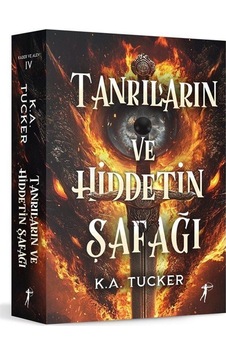 Tanrıların Ve Hiddetin Şafağı Karton Kapak / K. A. Tucker Tanrıların Ve Hiddetin Şafağı Karton Kapak / K. A. Tucker