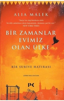 Bir Zamanlar Evimiz Olan Ülke - Bir Suriye Hatırası Bir Zamanlar Evimiz Olan Ülke - Bir Suriye Hatırası
