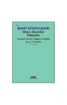 Diyar-ı Rum: Tarih Ve Kültürel Miras Üzerine Bir İnceleme Diyar-ı Rum: Tarih Ve Kültürel Miras Üzerine Bir İnceleme