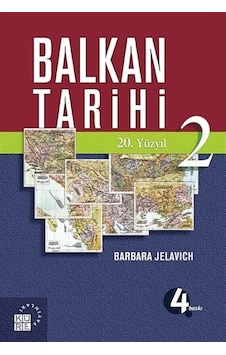 Balkan Tarihi 2 / 20. Yüzyıl / Barbara Jelavich 9789756614396 Balkan Tarihi 2 / 20. Yüzyıl / Barbara Jelavich 9789756614396