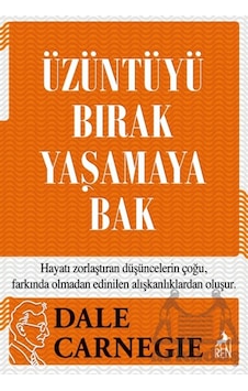 Üzüntüyü Bırak Yaşamaya Bak Ren Kitap Üzüntüyü Bırak Yaşamaya Bak Ren Kitap