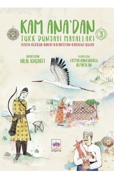Kam Ana'dan Türk Dünyası Masalları 3 Kam Ana'dan Türk Dünyası Masalları 3