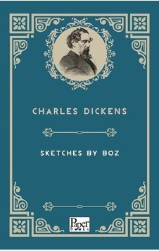 Sketches By Boz - Charles Dickens - Paper Books