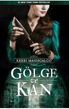 Gölge Ve Kan / Kerri Maniscalco (396137638) Gölge Ve Kan / Kerri Maniscalco (396137638)