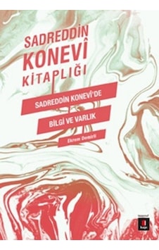 Sadreddin Konevi Kitaplığı - Sadreddin Konevi'de Bilgi ve Varlık- Kapı Yayınları Sadreddin Konevi Kitaplığı - Sadreddin Konevi'de Bilgi ve Varlık- Kapı Yayınları