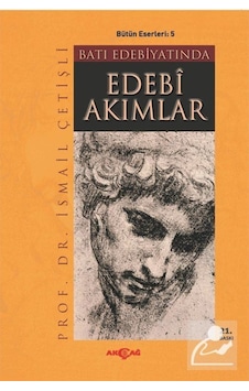 Batı Edebiyatında Edebi Akımlar / Ismail Çetişli Batı Edebiyatında Edebi Akımlar / Ismail Çetişli