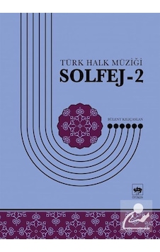 Solfej 2 - Türk Halk Müziği - Bülent Kılıçaslan - Ötüken Neşriyat
