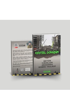 Kentsel Dönüşüm Beton Yığınları Arasında Komik Trajedi Kentsel Dönüşüm Beton Yığınları Arasında Komik Trajedi