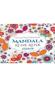 Mandala Renk Renk Çiçekler / Kolektif Mandala Renk Renk Çiçekler / Kolektif