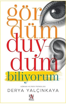 Gördüm Duydum Biliyorum / Derya Yalçınkaya Gördüm Duydum Biliyorum / Derya Yalçınkaya