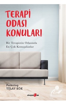Terapi Odası Konuları / Tülay Kök Terapi Odası Konuları / Tülay Kök