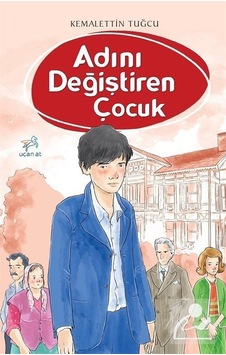 Mercankitap Adını Değiştiren Çocuk / Kemalettin Tuğcu