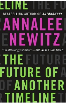 THE FUTURE OF ANOTHER TIMELINE 9780765392114 THE FUTURE OF ANOTHER TIMELINE 9780765392114