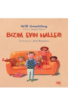 Bizim Evin Halleri - Will Gmehling - Ginko Çocuk Bizim Evin Halleri - Will Gmehling - Ginko Çocuk